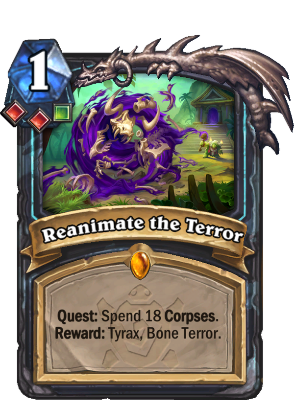 Card called "Reanimate the Terror." "Quest: Spend 18 Corpses" "Reward: Tyrax, Bone Terror"